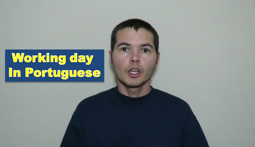 How To Say Working Business Day In Portuguese