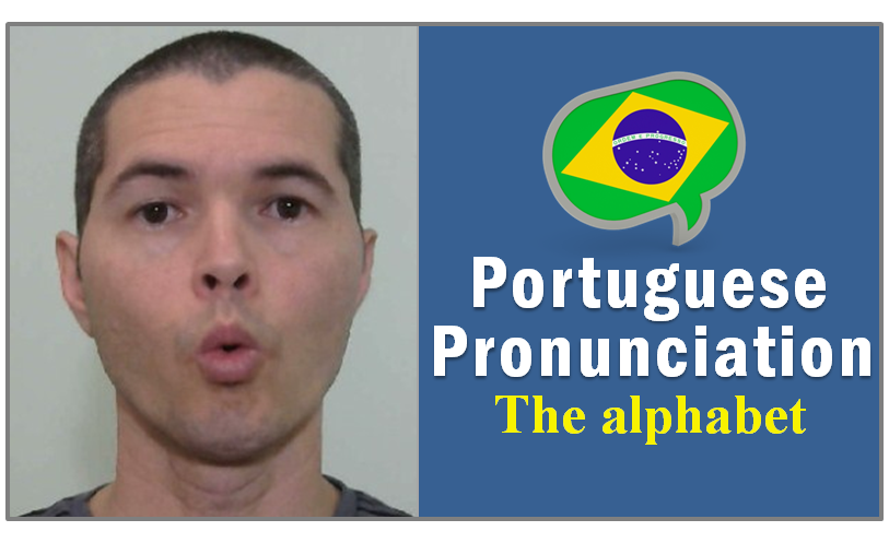 Brazilian Portuguese Pronunciation Phonetics Alphabet